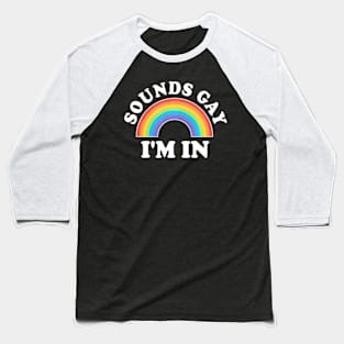 Gay Pride Men Women LGBT Sounds Gay Baseball T-Shirt